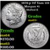 Image 1 : 1878-p 7tf Vam 119 Morgan Dollar $1 Grades Select+ Unc