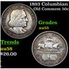 Image 1 : 1893 Columbian Old Commem Half Dollar 50c Grades Select AU