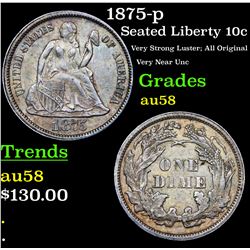 1875-p Seated Liberty Dime 10c Grades Choice AU/BU Slider