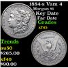 Image 1 : 1884-s Vam 4 Morgan Dollar $1 Grades xf+