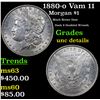 Image 1 : 1880-o Vam 11 Morgan Dollar $1 Grades Unc Details