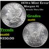 Image 1 : 1879-s Mint Error Morgan Dollar $1 Grades GEM+ Unc