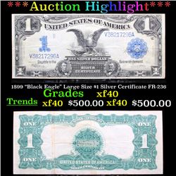 ***Auction Highlight*** 1899 "Black Eagle" Large Size $1 Silver Certificate FR-236 Grades xf (fc)