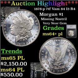 ***Auction Highlight*** 1878-p 7tf Vam 84 I3 R4 Morgan Dollar $1 Graded ms64+ pl By SEGS (fc)