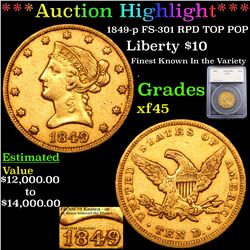 ***Auction Highlight*** 1849-p FS-301 RPD TOP POP Gold Liberty Eagle $10 Graded xf45 By SEGS (fc)