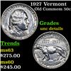 Image 1 : 1927 Vermont Old Commem Half Dollar 50c Grades Unc Details