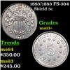 Image 1 : 1883/1883 FS-304 Shield Nickel 5c Grades Select+ Unc