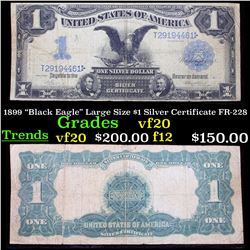 1899 "Black Eagle" Large Size $1 Silver Certificate FR-228 Grades vf, very fine