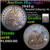 ***Auction Highlight*** 1843-p Seated Liberty Dollar $1 Graded au58 By SEGS (fc)