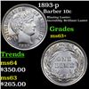 Image 1 : 1893-p Barber Dime 10c Grades Select+ Unc