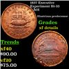 Image 1 : 1837 Executive Experiment Ht-33 Hard Times Token 1c Grades xf details
