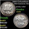 Image 1 : 1893 Columbian Old Commem Half Dollar 50c Grades Select Unc