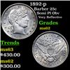 Image 1 : 1892-p Barber Quarter 25c Grades Select Unc