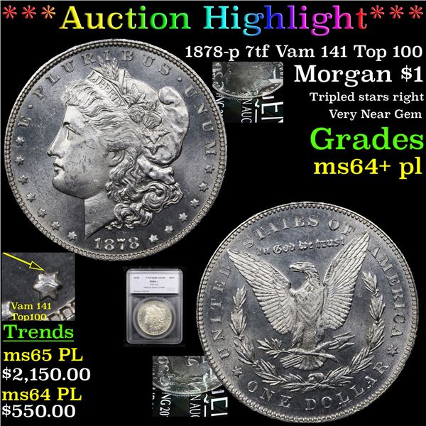 ***Auction Highlight*** 1878-p 7tf Vam 141 Top 100 Morgan Dollar $1 Graded ms64+ pl By SEGS (fc)