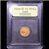 Image 4 : ***Auction Highlight*** 1915-p Gold Indian Quarter Eagle $2 1/2 Graded Select Unc By USCG (fc)