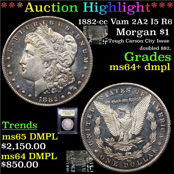 ***Auction Highlight*** 1882-cc Vam 2A2 I5 R6 Morgan Dollar $1 Graded Choice Unc+ DMPL By USCG (fc)