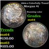 Image 1 : 1884-o Colorfully Toned Morgan Dollar $1 Grades Choice Unc