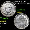 Image 1 : 1946-p BTW Old Commem Half Dollar 50c Grades Select+ Unc