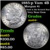 Image 1 : 1885-p Vam 4B R5 Morgan Dollar $1 Grades Choice+ Unc