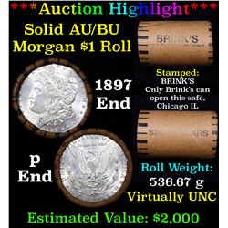 ***Auction Highlight*** AU/BU Slider Brinks Shotgun Morgan $1 Roll 1897 & P Ends Virtually UNC (fc)