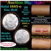 Image 1 : ***Auction Highlight*** Full solid date 1885-o Uncirculated Morgan silver dollar roll, 20 coins (fc)