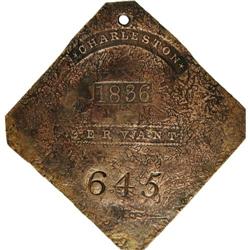 1836 Charleston SERVANT Slave Hire Badge #645 