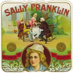 Sally Franklin Cigar Label Showing Ben Franklin 