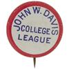 Image 1 : John W Davis Very Scarce "College League" Button 