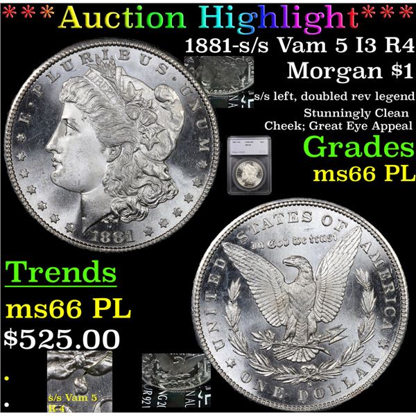 ***Auction Highlight*** 1881-s /s Vam 5 I3 R4 Morgan Dollar $1 Graded ms66 PL By SEGS (fc)