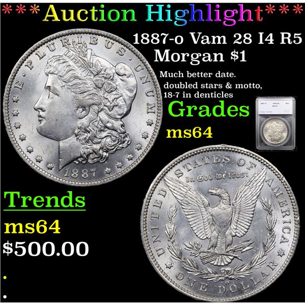 ***Auction Highlight*** 1887-o Vam 28 I4 R5 Morgan Dollar $1 Graded ms64 By SEGS (fc)