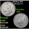 Image 1 : 1878-p 8tf Morgan Dollar $1 Grades xf+