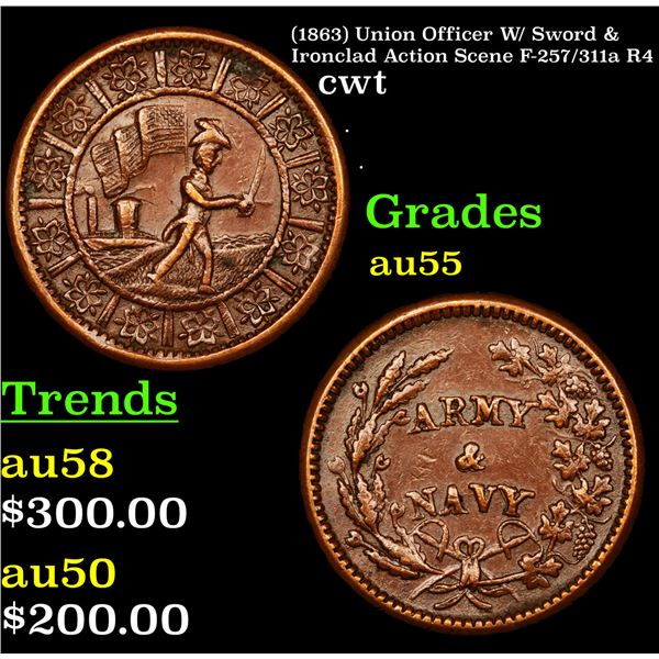 (1863) Union Officer W/ Sword & Ironclad Action Scene F-257/311a R4 Civil War Token 1c Grades Choice
