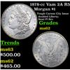 Image 1 : 1878-cc Vam 2A R5 Morgan Dollar $1 Grades Select Unc