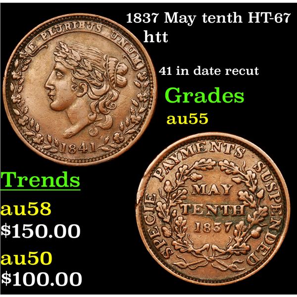 1837 May tenth HT-67 Hard Times Token 1c Grades Choice AU