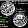 Image 1 : 1925-s California Old Commem Half Dollar 50c Grades Unc Details