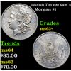 Image 1 : 1883-o /o Top 100 Vam 4 Morgan Dollar $1 Grades Select+ Unc
