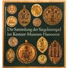 Image 1 : Battenberg, Christoph. Die Sammlung der Siegelstempel im Kentner-Museum Hannover