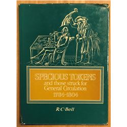 Bell, R. C. Specious Tokens and those struck for General Circulation, 1784-1804