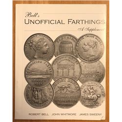 Bell, Robert, John Whitmore and James Sweeney. Bell's Unofficial Farthings: A Supplement