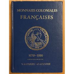 Gadoury, Victor, and Georges Cousinie. Monnaies Coloniales Francaise, 1670-1980