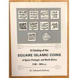 Hohertz, H. Edmund. A Catalog of the Square Islamic Coins of Spain, Portugal, and North Africa, 1130