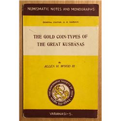 Wood, Allen H. The Gold Coin-types of the Great Kushanas