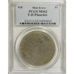 Undated $1 Type Two Planchet MS62 PCGS. An unstruck ex