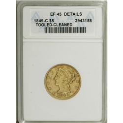 1849-C $5 --Tooled, Cleaned--ANACS. XF45 Details. Varie