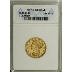 1852-D $5 --Cleaned--ANACS. XF45 Details.