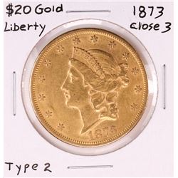 1873 Closed 3 Type 2 $20 Liberty Head Double Eagle Gold Coin