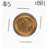 Image 1 : 1881 $5 Liberty Head Half Eagle Gold Coin