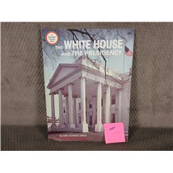 The White House and The President by Earl Schenck Miers