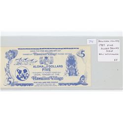 Hawaiian Village, New Westminster, BC, 1987 Five Aloha Dollars Scrip. EF.