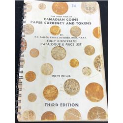The Guide Book of Canadian Coins, Paper Currency and Tokens Third Edition. From 1700 to 1961. By H.C